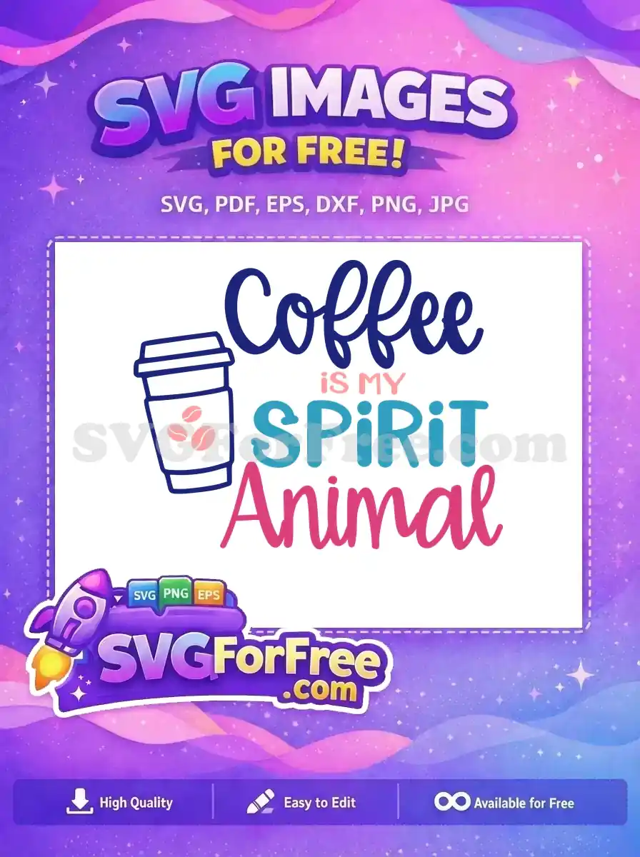 Free Spirit Animal Free Pink Coffee Quote Free SVG