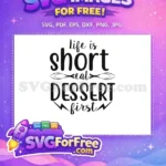 Free Life Short Free Dessert Cooking Quotes Free SVG - Instant Download
