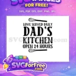 Free Love Daily Free Dad Kitchen Cooking Quotes Free SVG - Instant Download