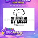 Free Chef Hat Whisk Free Groovy Font Kitchen Rules Free SVG - Instant Download