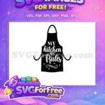 Free Black Apron Free Kitchen Rules Quote Funny Cooking Design Free SVG - Instant Download