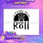 Free Monochrome School Bus Free Hearts How I Roll Driving Quote Free SVG - Instant Download