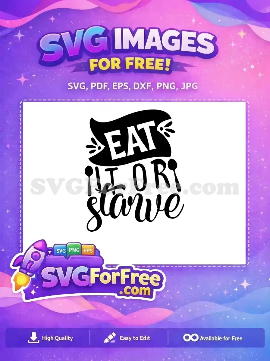 Free Black White Eat Banner Free Handwritten Starve Quote Cooking Quotes Free SVG