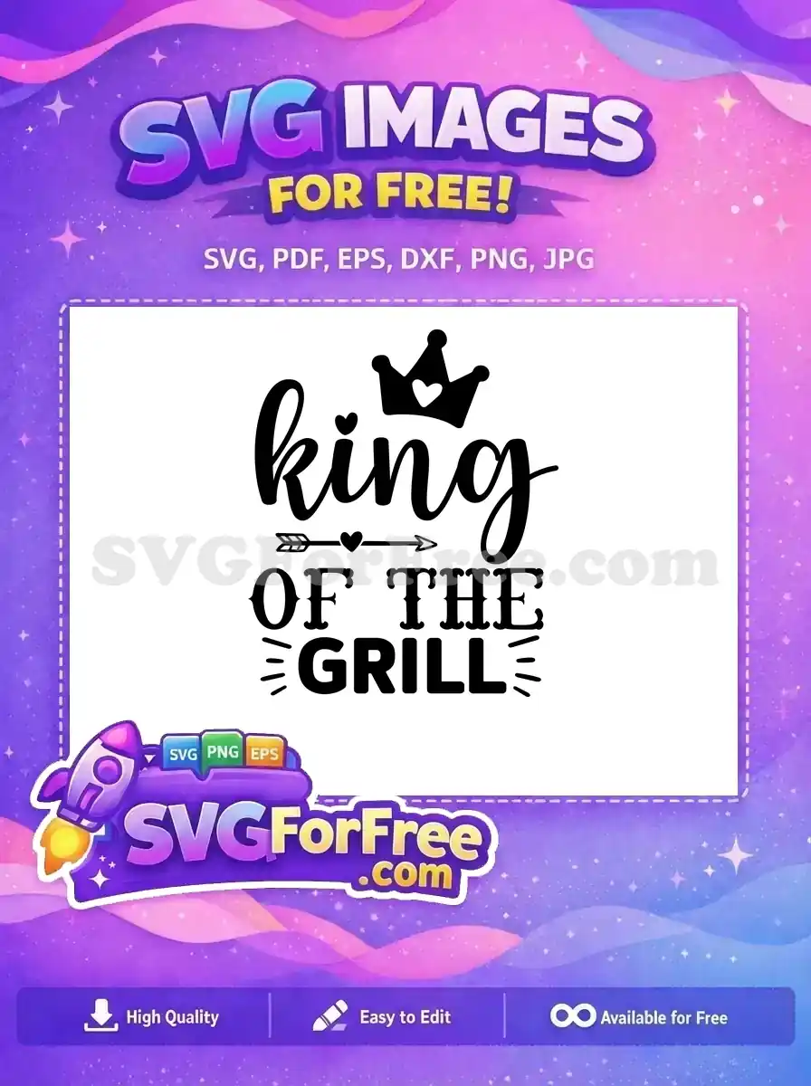 Free Crown Heart King Free Arrow Grill Cooking Quotes Free SVG