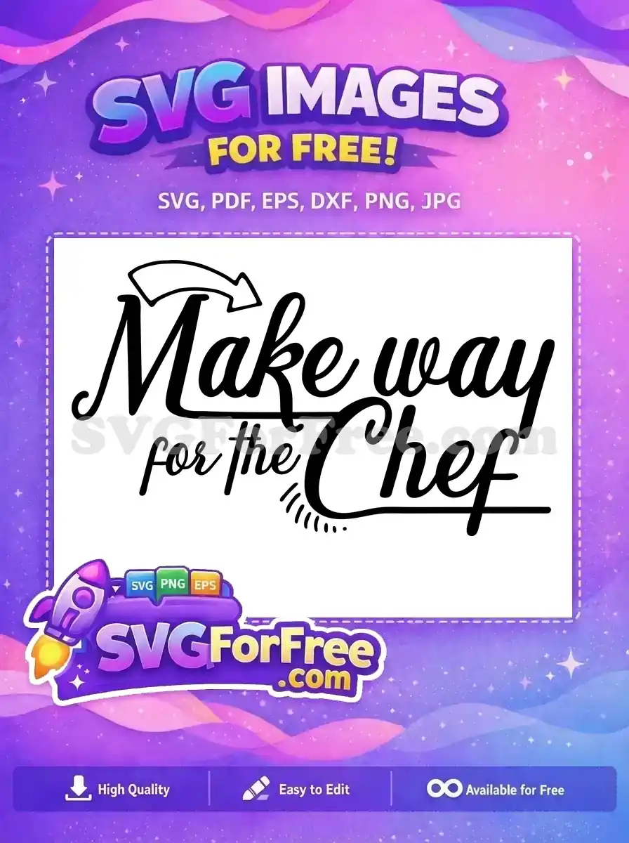 Free Make Way Chef Free Cursive Lettering Cooking Quotes Free SVG