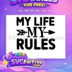 Free Bold My Life Free Decorative My Rules Arrow Quote Free SVG - Instant Download