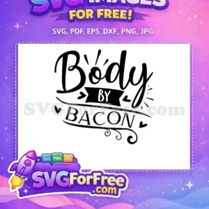 Free Body By Bacon Free Cooking Quote Foodie Humor Free SVG Free Body By Bacon Free Cooking Quote Foodie Humor Free SVG