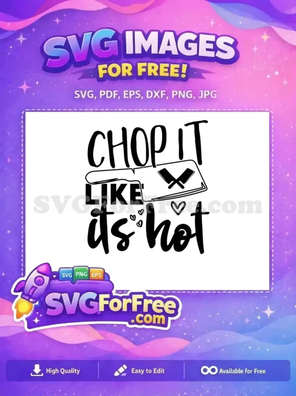 Free Chop It Hot Free Cleavers Hearts Cooking Quote Free SVG