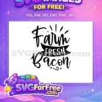 Free Farm Fresh Bacon Free Handwritten Cooking Quotes Free SVG - Instant Download