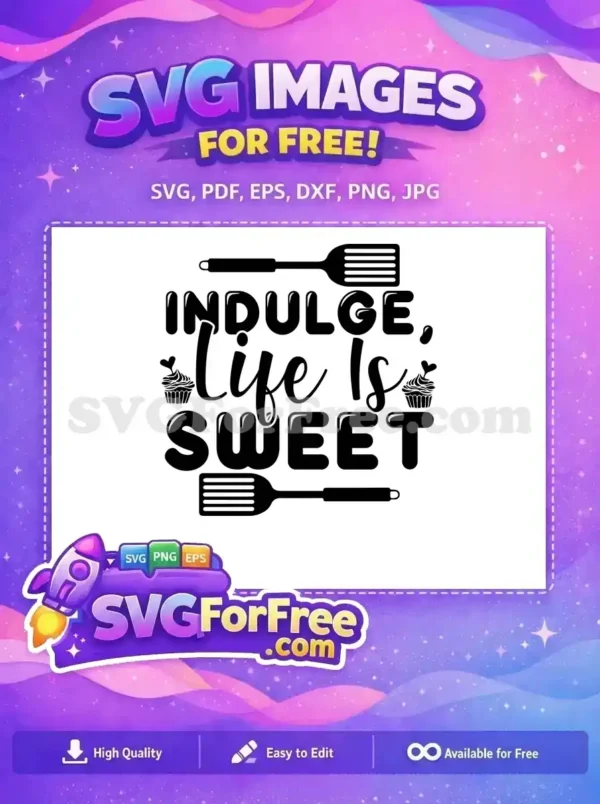 Free Indulge Life Sweet Free Cupcakes Spatulas Cooking Free SVG