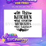 Free Kitchen Memories Free Floral Heart Decor Cooking Quotes Free SVG - Instant Download