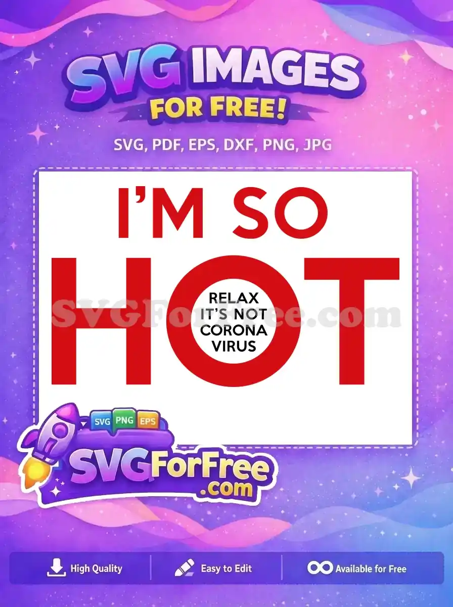 This free, bold red text design humorously states "I'M SO HOT" with a "RELAX IT'S NOT CORONA VIRUS" inside the 'O'.