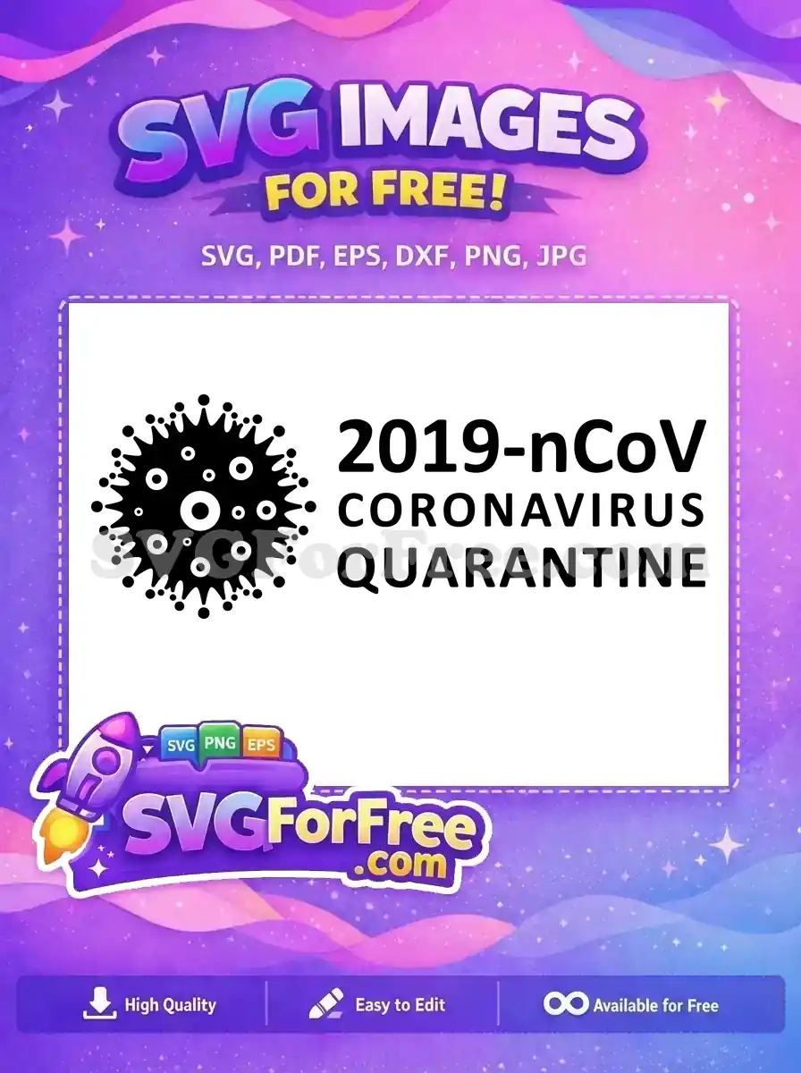 A free design featuring a black and white 2019-nCoV coronavirus icon with 'CORONAVIRUS QUARANTINE' text for public use.