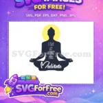 Free Meditating Free Yellow Aura Stay Home COVID Free SVG - Instant Download