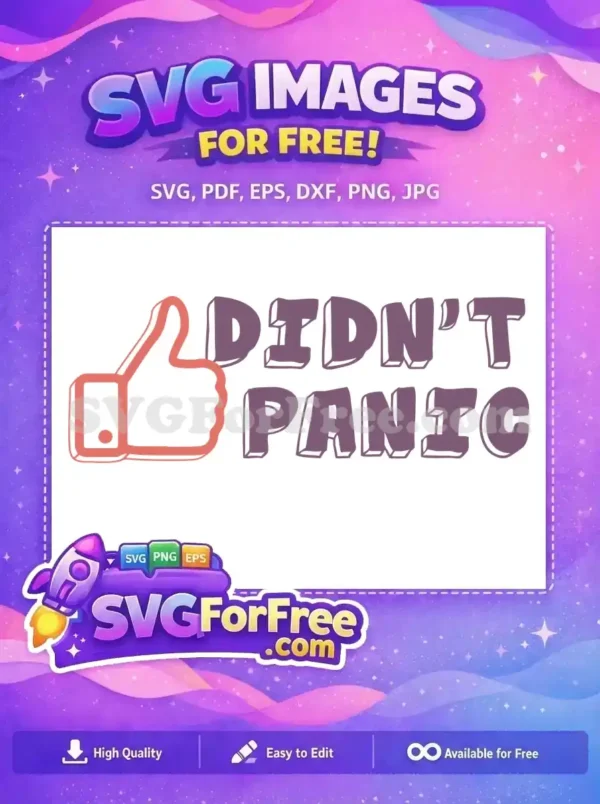 Free ‘Didn’t Panic’ Thumbs Up SVG Design – Stay Calm! A free design featuring a coral 'thumbs up' icon next to purple 3D text reading 'DIDN'T PANIC'. Get this empowering free SVG now!
