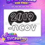 Free Black White Free 2019 nCoV COVID 19 Free SVG - Instant Download