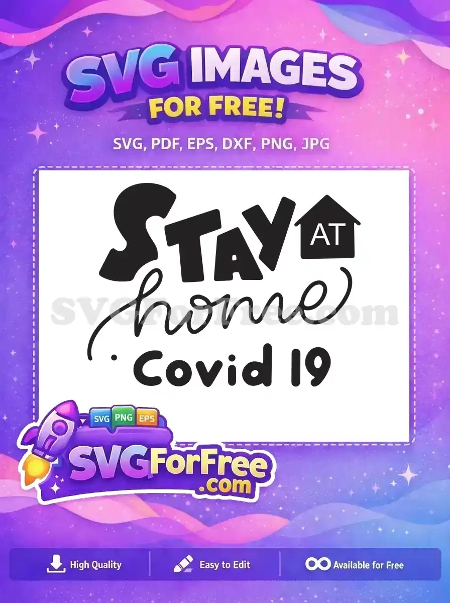 Free "Stay At Home Covid 19" SVG design, featuring unique typography and a house icon for "AT". Promote safety with this free vector.