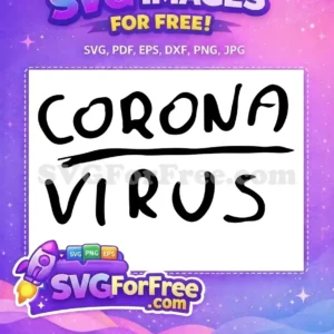 Free Coronavirus Text Design – Impactful Awareness SVG Free design featuring 'CORONA VIRUS' text in a bold, handwritten style with a strike-through line. A powerful free SVG.