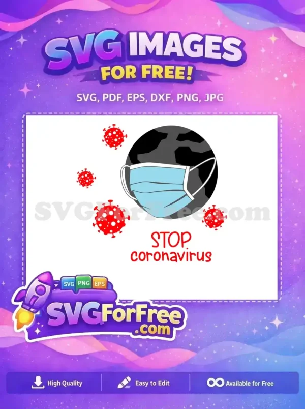 Free global health SVG: Earth wears a mask, surrounded by red coronavirus cells, urging to stop the pandemic. Free for all.