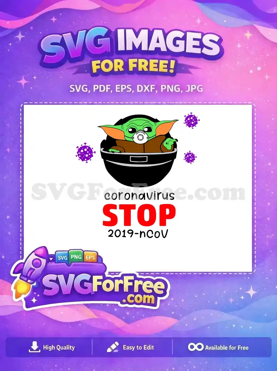 This free design shows Grogu in his bassinet, wearing a mask, with 'coronavirus STOP' text. A vital free reminder.