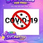 Free Red Prohibition Sign Free Black Virus Particles COVID-19 Coronavirus Quotes Free SVG - Instant Download