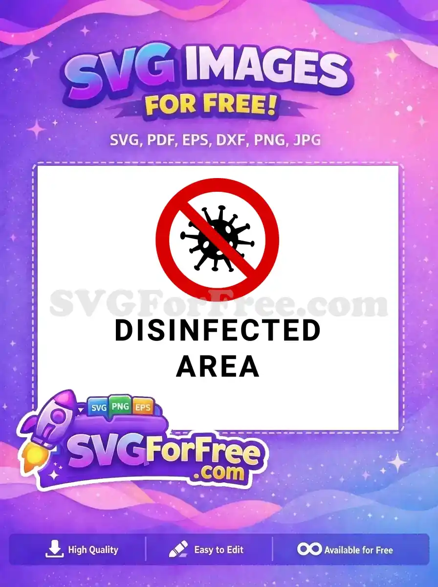 Free No Covid Virus Sign Free Disinfected Area Warning Coronavirus Quotes Free SVG