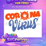 Free Orange Cartoon Virus Free Blue Script Coronavirus Quotes Free SVG - Instant Download
