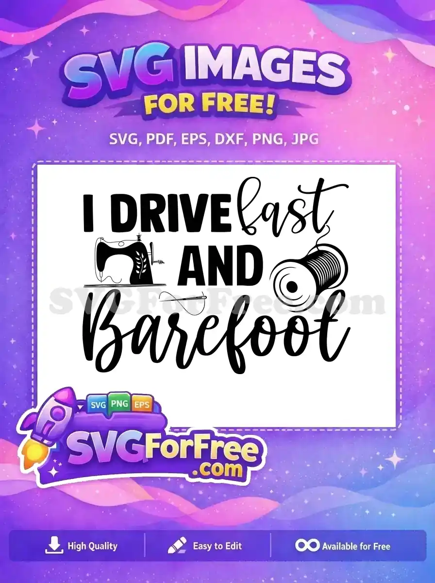 Free Fast Barefoot Free Sewing Crafting Quotes Design Free SVG