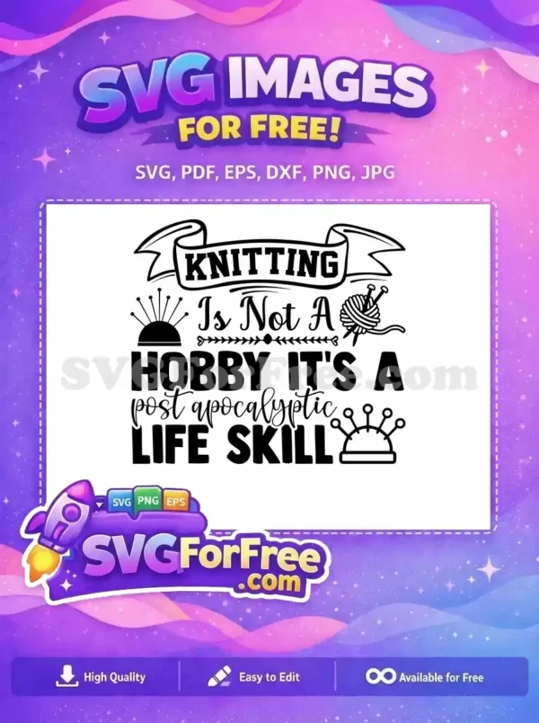 Free Knitting Hobby Free Post Apocalyptic Life Skill Quote Free SVG