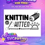 Free Knittin Kitten Yarn Free Needle Pincushion Crafting Quotes Free SVG - Instant Download