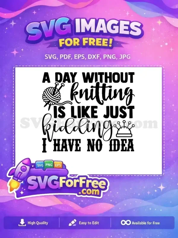 Free Knitting Yarn Needles Free Pincushion Crafter Funny Quote Free SVG