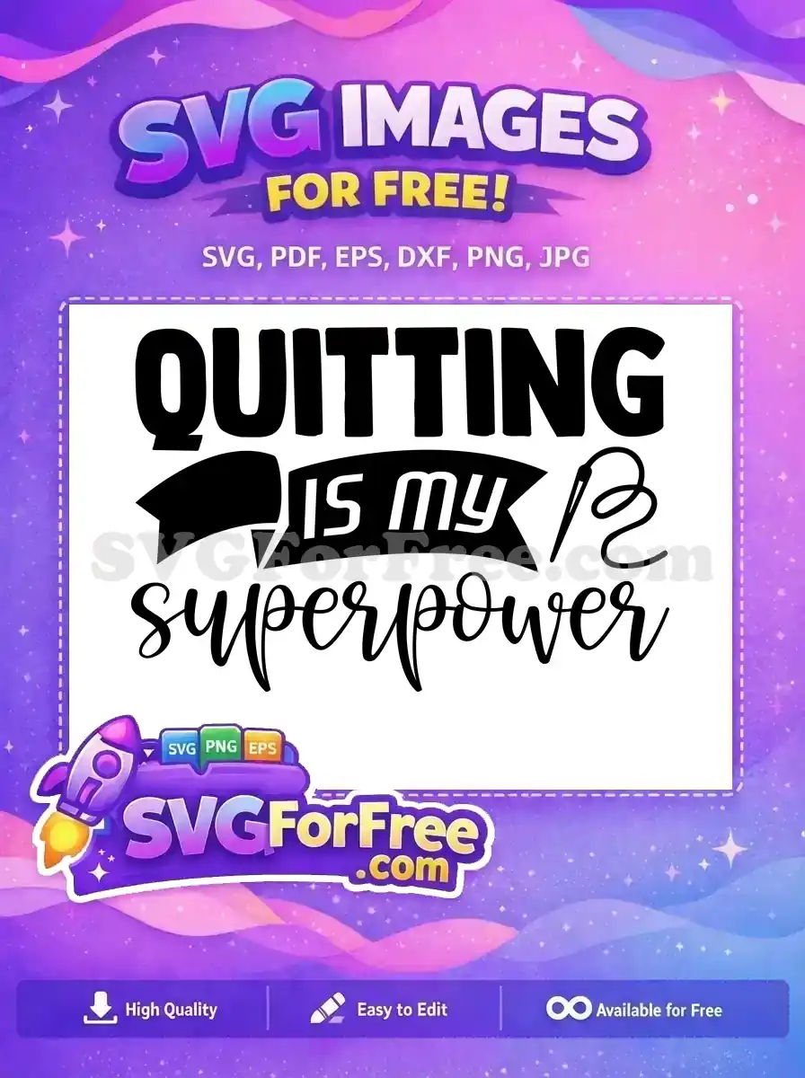 Free Bold Quitting Design Free Script Superpower Needle Motivational Craft Quote Free SVG