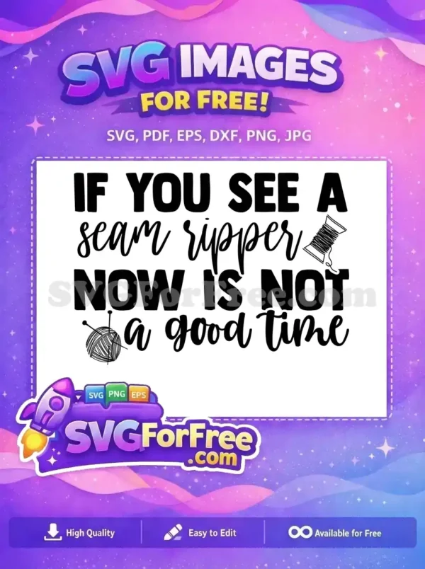 Free Seam Ripper Quote Free Yarn Spool Needles Crafting Humor Free SVG
