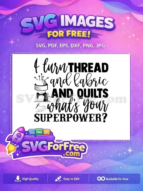 Free Pincushion Sewing Machine Free Quilting Superpower Quote Free SVG