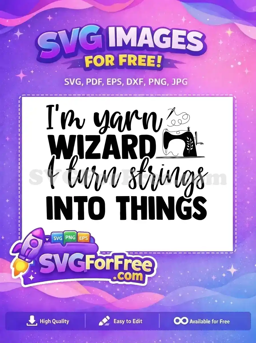 Free Yarn Wizard Free Sewing Machine Crafting Quote Free SVG