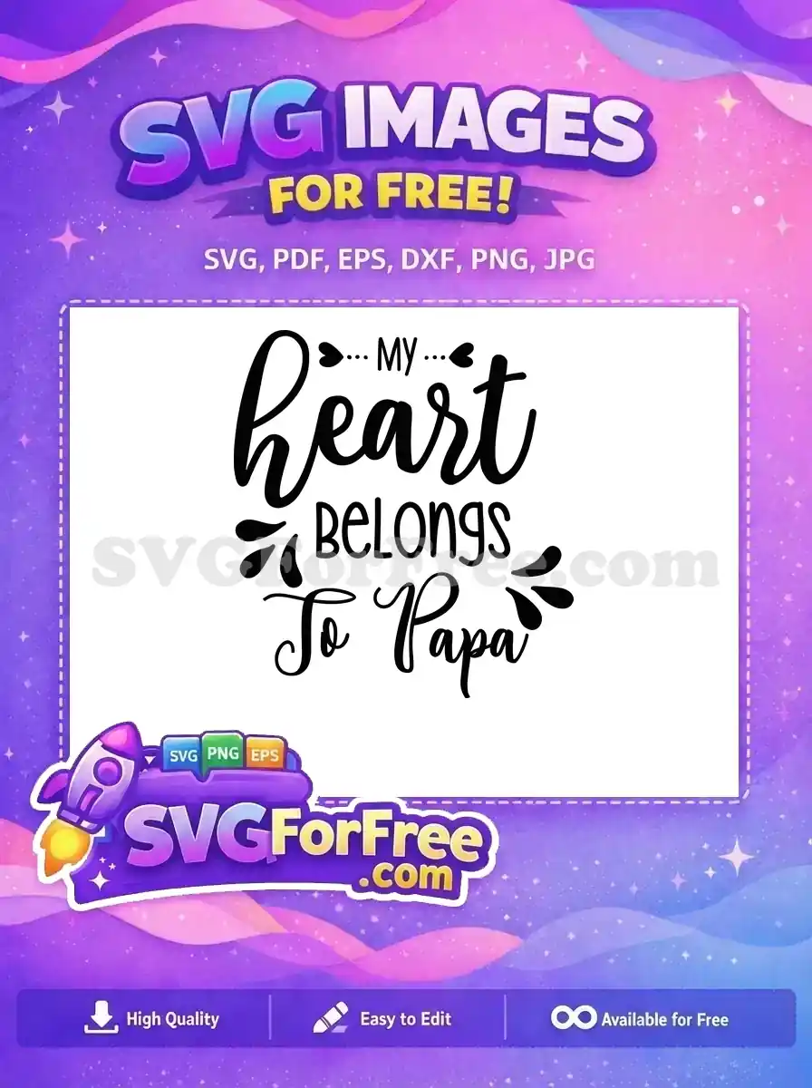 Free Heart Belongs Free Papa Quote Family Free SVG