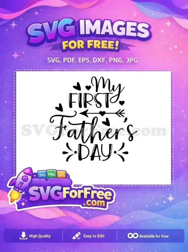 Free My First Free Father's Day Dad Quotes Free SVG