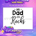Free Dad Quotes Free My Dad Rocks Design Free SVG - Instant Download