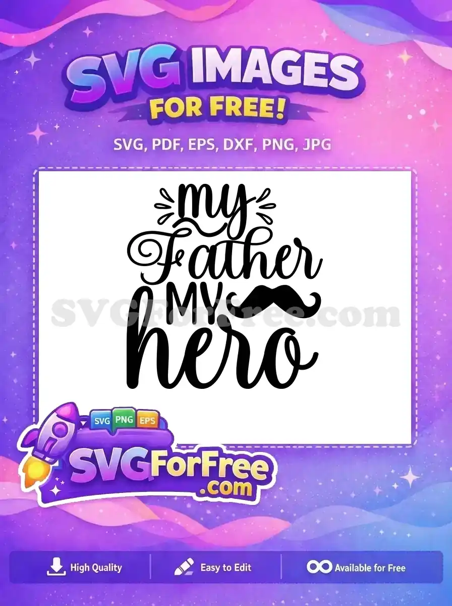 Free Dad Quotes Free My Father Hero Black Free SVG