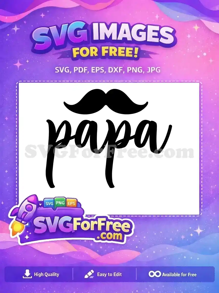 Free mustache Free Papa text Dad Quotes Free SVG