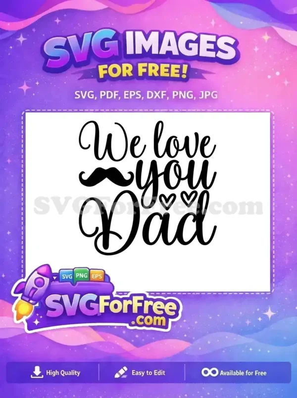 Free Dad Love Free Mustache Hearts Dad Quotes Free SVG