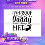 Free Dad Proof Free Lift Quote Free Dad Quotes SVG - Instant Download