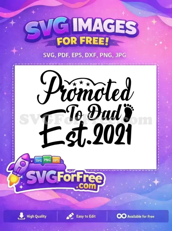 Free Promoted Quote Free Est 2021 Dad Free SVG