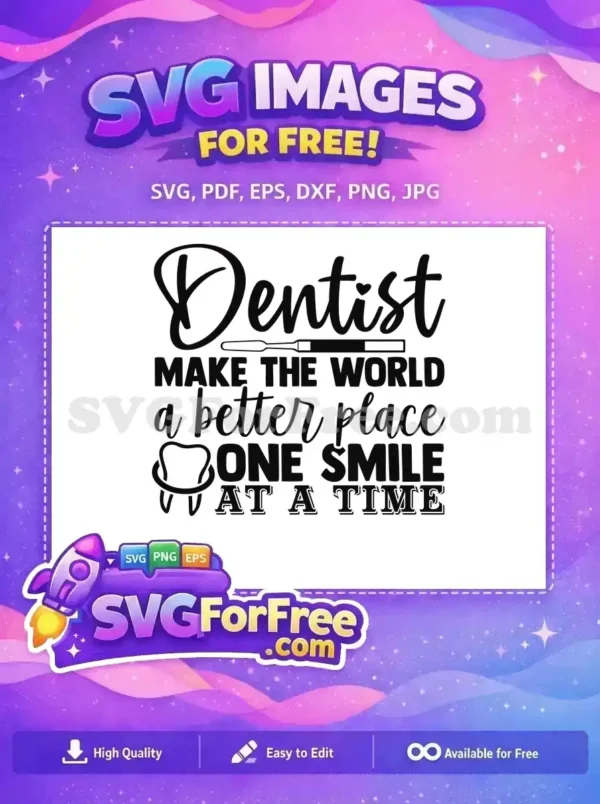 Free Dentist World Free Better Place One Smile Free SVG