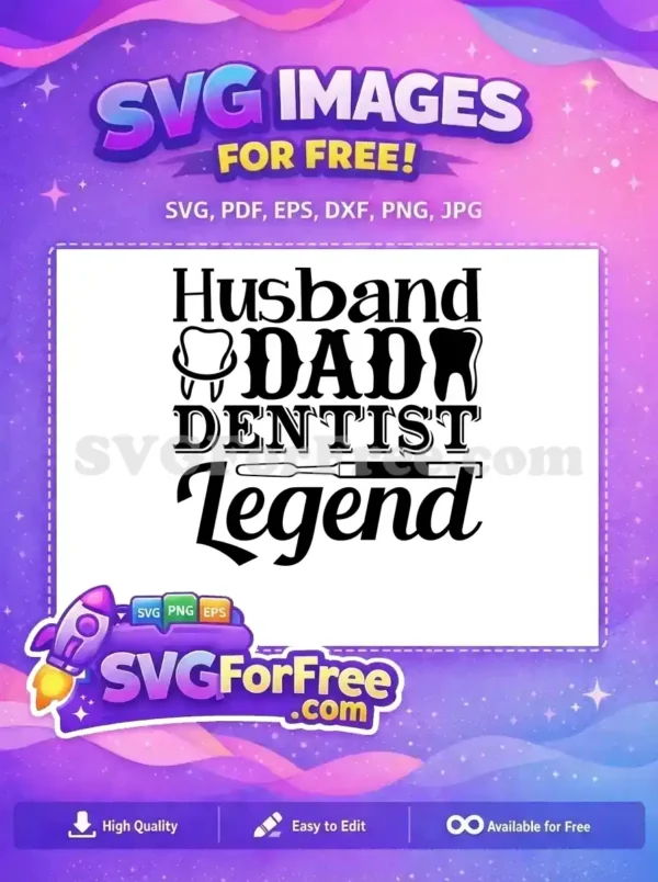 Free Husband Dad Free Tooth Tool Dentist Quotes Free SVG