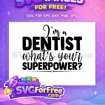 Free Black Text Bold Script Free Dentist Superpower Quote Free SVG - Instant Download