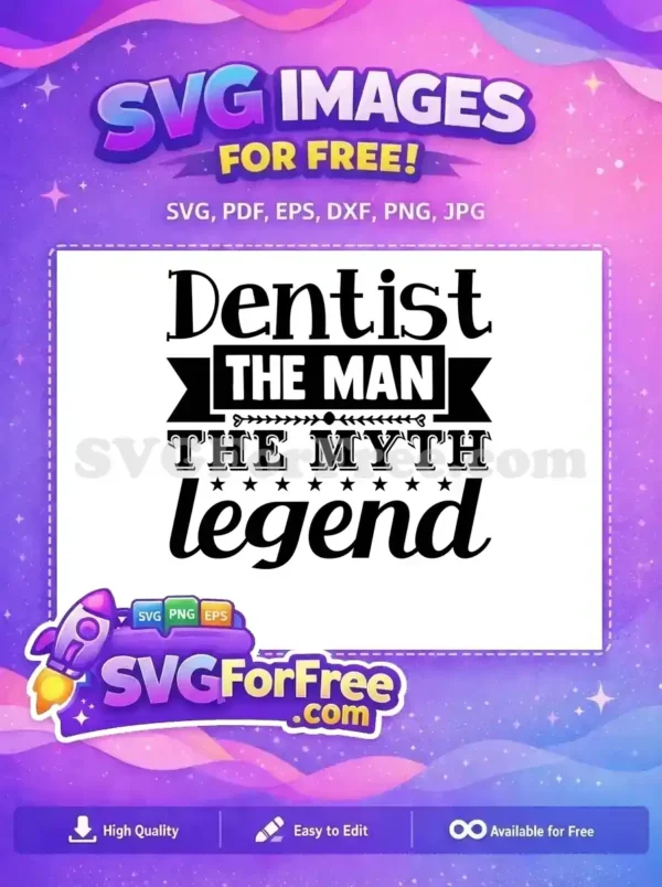 Free Dentist Man Free Myth Legend Dentist Quotes Free SVG