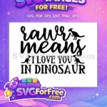 Free Funny Dinosaurs Free Rawr Means Love Dinosaur Free SVG - Instant Download