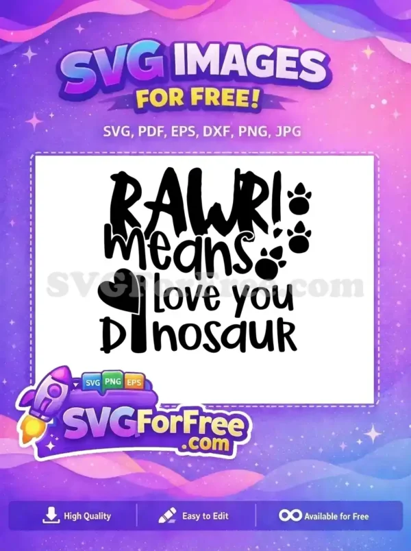 Free Rawr Means Love Free Dinosaur Paw Free SVG