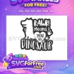 Free White Roaring Dinosaur Free Black Heart Lettering Rawr Quote Free SVG - Instant Download